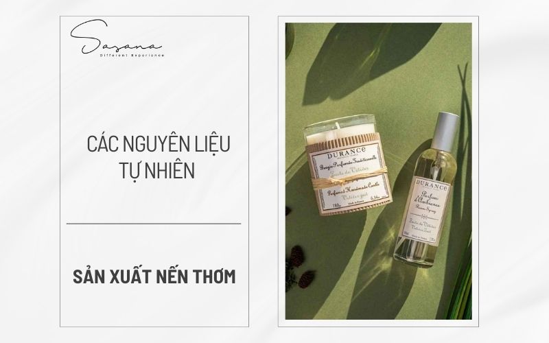 CÁC NGUYÊN LIỆU TỰ NHIÊN CHO SẢN XUẤT NẾN THƠM