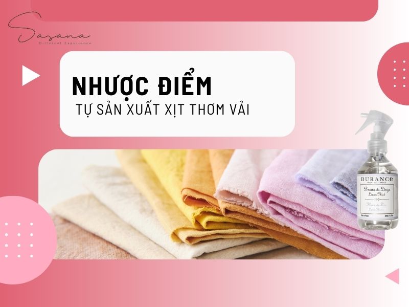 NHƯỢC ĐIỂM CỦA VIỆC TỰ SẢN XUẤT XỊT THƠM VẢI 
