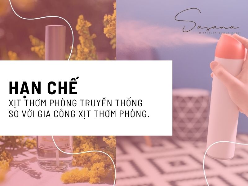 HẠN CHẾ CỦA XỊT THƠM PHÒNG TRUYỀN THỐNG SO VỚI GIA CÔNG XỊT THƠM PHÒNG