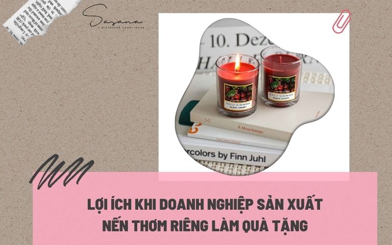 Sản xuất nến thơm độc quyền làm quà tặng - Sự lựa chọn hoàn hảo cho doanh nghiệp (2)