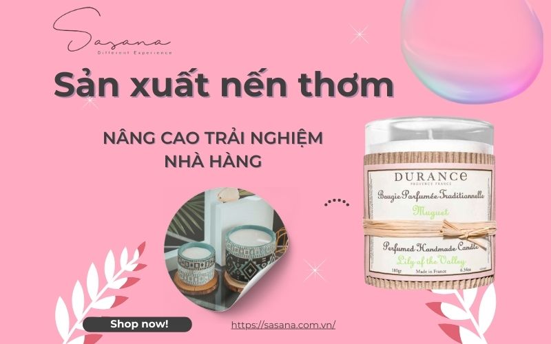 sản xuất nến thơm- nâng cao trải nghiệm nhà hàng