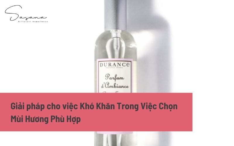 Khó Khăn Trong Việc Chọn Mùi Hương Phù Hợp khi sản xuất xịt thơm phòng