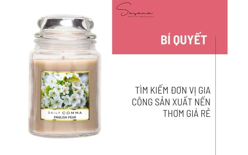 BÍ QUYẾT TÌM KIẾM ĐƠN VỊ GIA CÔNG NẾN THƠM GIÁ RẺ UY TÍN