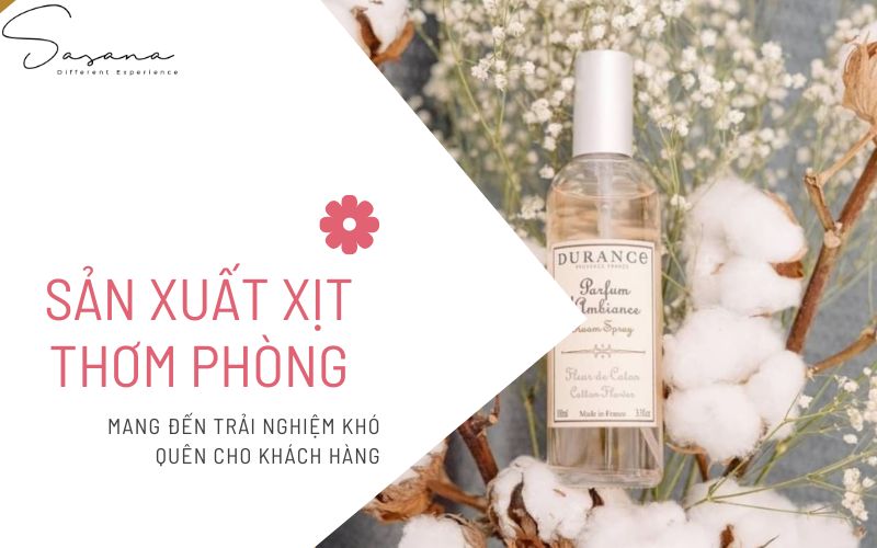 SẢN XUẤT XỊT THƠM PHÒNG RIÊNG BIỆT: MANG ĐẾN TRẢI NGHIỆM ĐỘC ĐÁO CHO KHÁCH HÀNG