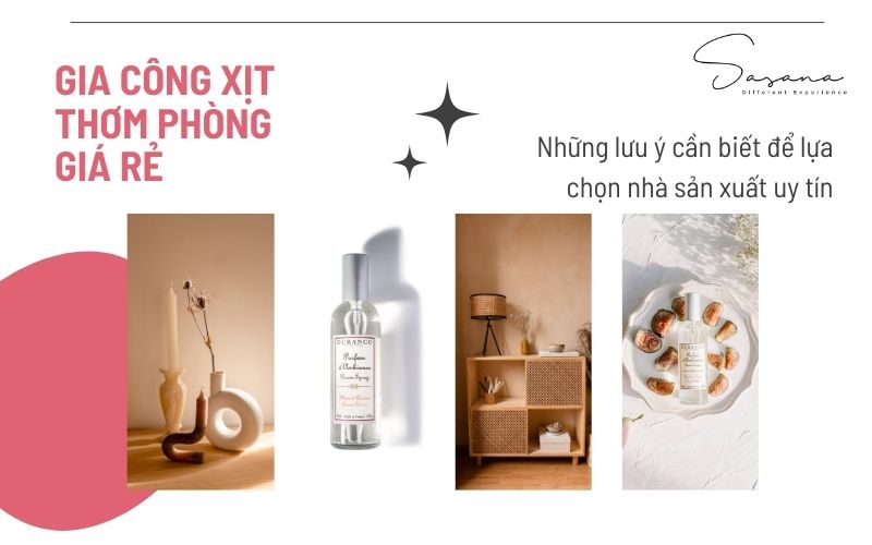 Gia công xịt thơm phòng giá rẻ_ Những lưu ý cần biết để lựa chọn nhà sản xuất uy tín