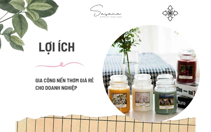 LỢI ÍCH CỦA VIỆC GIA CÔNG NẾN THƠM GIÁ RẺ CHO DOANH NGHIỆP