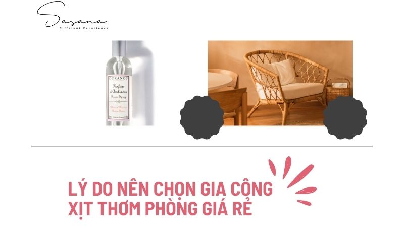 LÝ DO NÊN CHỌN GIA CÔNG XỊT THƠM PHÒNG GIÁ RẺ