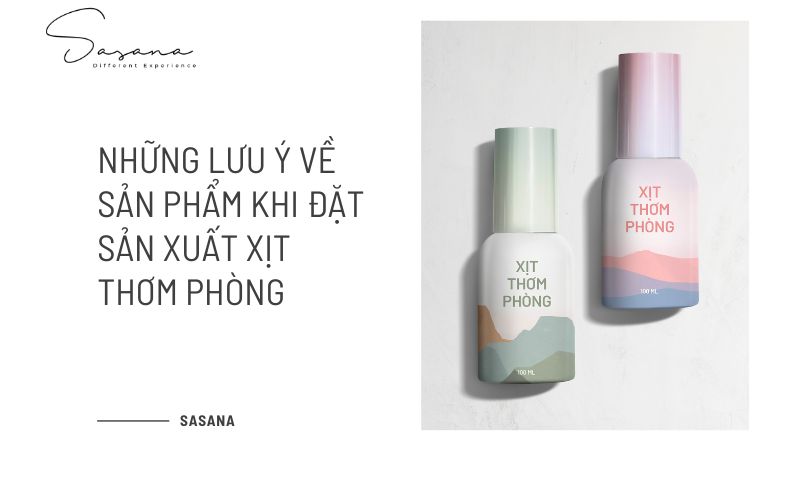 NHỮNG LƯU Ý VỀ SẢN PHẨM KHI ĐẶT SẢN XUẤT XỊT THƠM PHÒNG