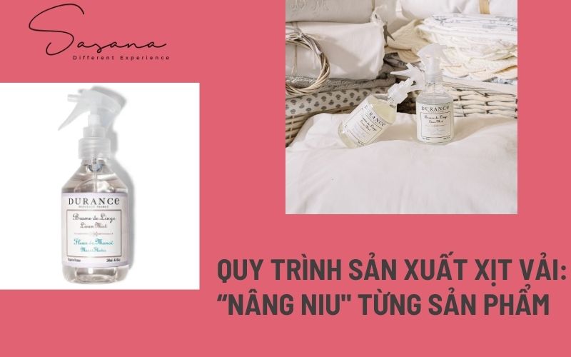 QUY TRÌNH SẢN XUẤT XỊT VẢI_ “NÂNG NIU_ TỪNG SẢN PHẨM