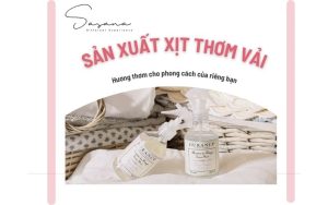 Sản xuất xịt thơm vải, hương thơm cho phong cách riêng của bạn