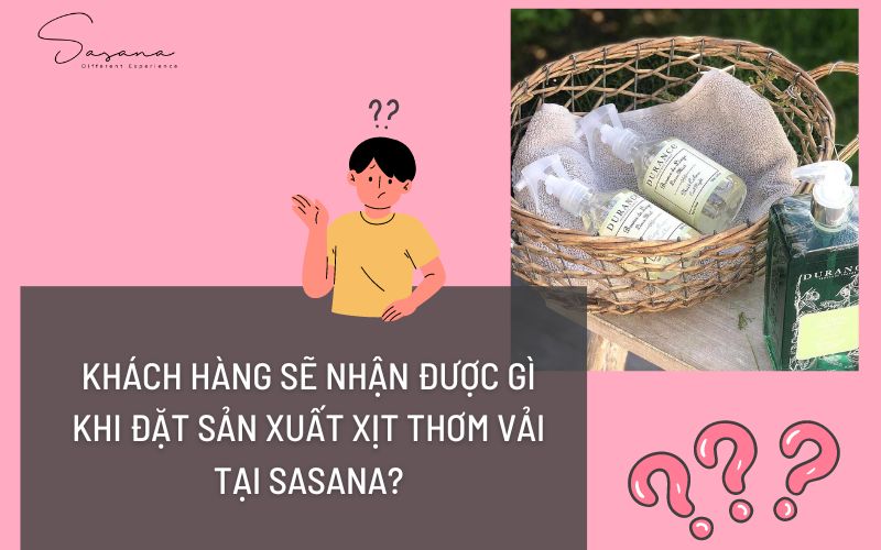 TẠI SAO PHẢI CHỌN SẢN XUẤT XỊT THƠM VẢI RIÊNG BIỆT