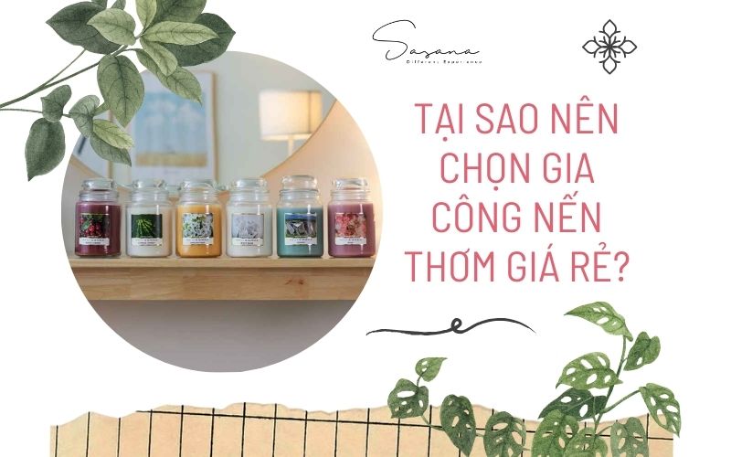 Tại sao nên chọn gia công nến thơm giá rẻ