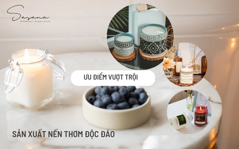 ƯU ĐIỂM VƯỢT TRỘI CỦA VIỆC SẢN XUẤT NẾN THƠM ĐỘC ĐÁO