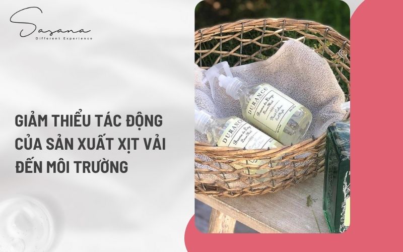 GIẢM THIỂU TÁC ĐỘNG CỦA SẢN XUẤT XỊT VẢI ĐẾN MÔI TRƯỜNG