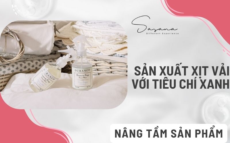 NÂNG TẦM SẢN PHẨM BẰNG VIỆC SẢN XUẤT XỊT VẢI VỚI TIÊU CHÍ XANH