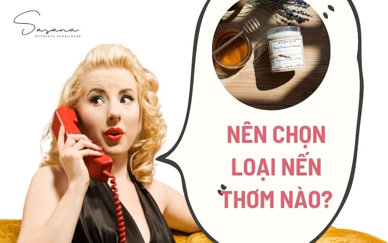 NÊN CHỌN LOẠI NẾN THƠM NÀO