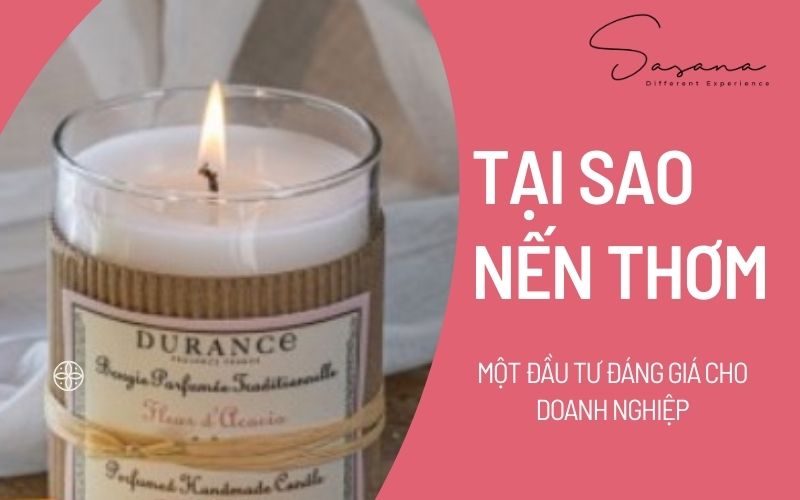 TẠI SAO NẾN THƠM LÀ MỘT ĐẦU TƯ ĐÁNG GIÁ CHO DOANH NGHIỆP