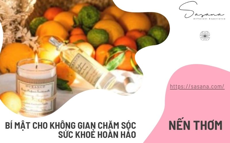 NẾN THƠM - BÍ MẬT CHO KHÔNG GIAN CHĂM SÓC SỨC KHOẺ HOÀN HẢO