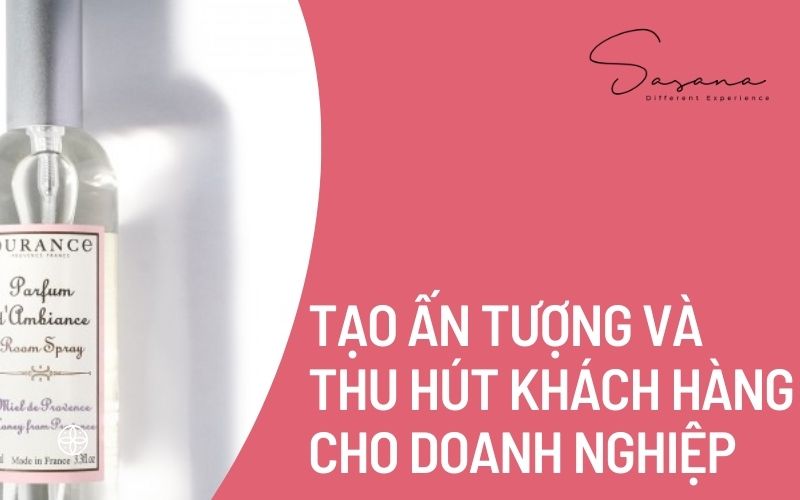 XỊT THƠM PHÒNG_ TẠO ẤN TƯỢNG VÀ THU HÚT KHÁCH HÀNG CHO DOANH NGHIỆP