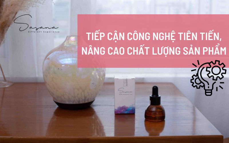 Gia công tinh dầu_ TIẾP CẬN CÔNG NGHỆ TIÊN TIẾN, NÂNG CAO CHẤT LƯỢNG SẢN PHẨM