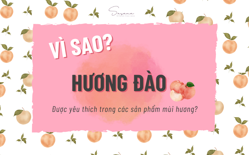 vi-sao-huong-dao-duoc-yeu-thich