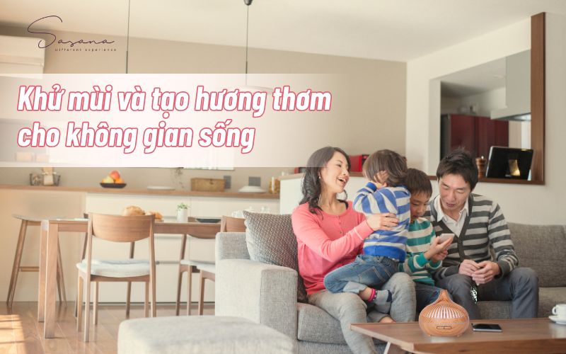 khu-mui-va-tao-huong-thom-cho-khong-gian-song