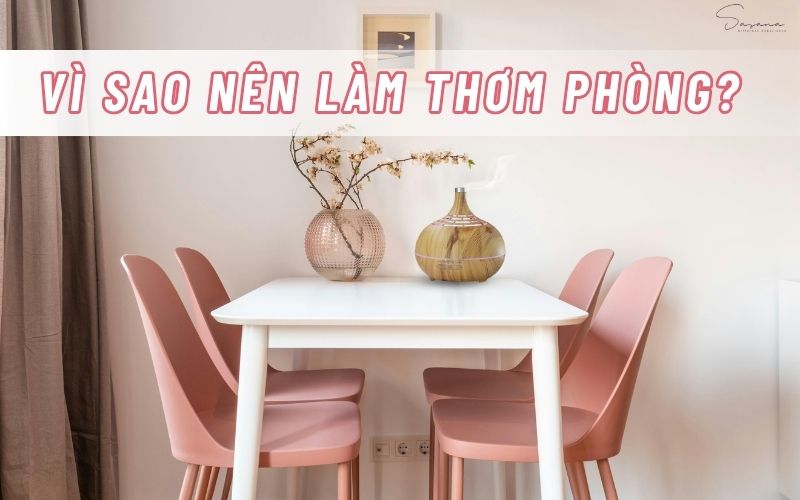 vi-sao-nen-lam-thom-phong