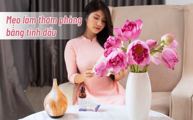 cach-tao-mui-cho-phong-bang-tinh-dau