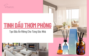 tinh-dau-thom-phong-tao-dau-an-rieng-cho-tung-goc-nha