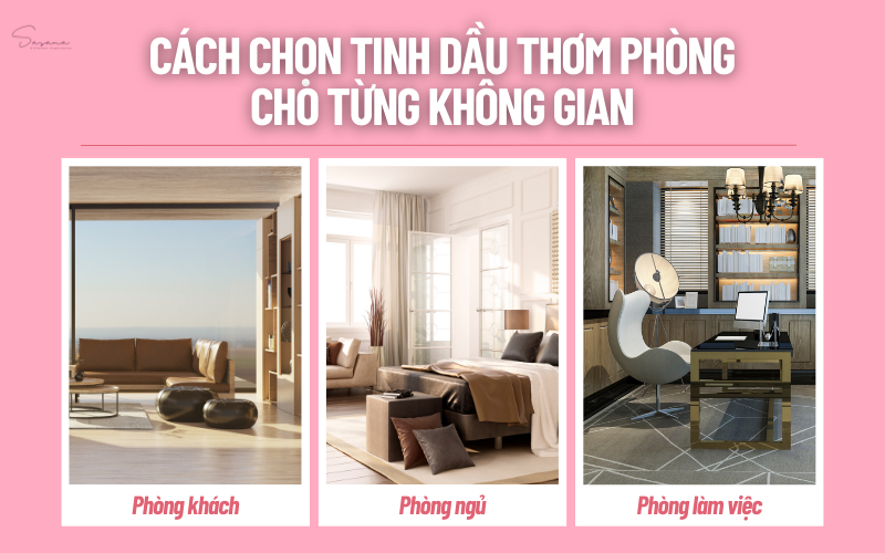 cach-chon-tinh-dau-phu-hop-cho-tung-khong-gian