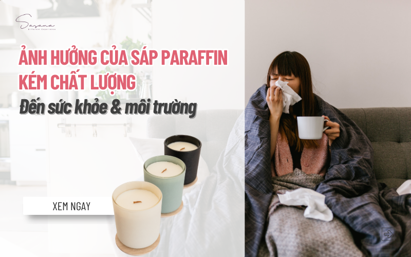 anh-huong-cua-sap-paraffin-kem-chat-luong
