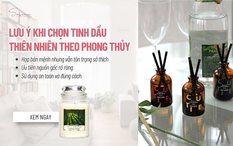 luu-y-khi-lua-chon-tinh-dau-thien-nhien-theo-phong-thuy
