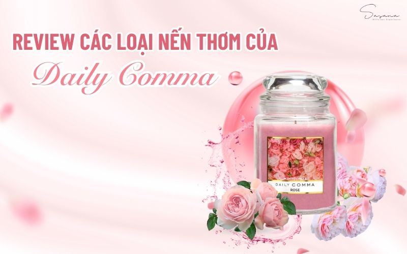 cac-loai-nen-thom-cua-daily-comma