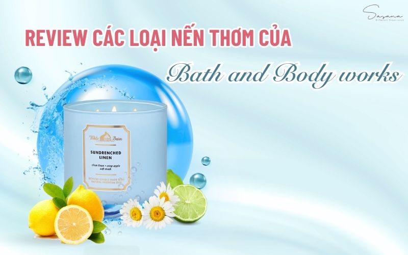 review-cac-loai-nen-thom-cua-bath-and-body-works