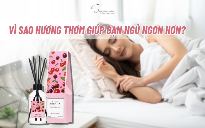 vi-sao-huong-thom-giup-ban-ngu-ngon