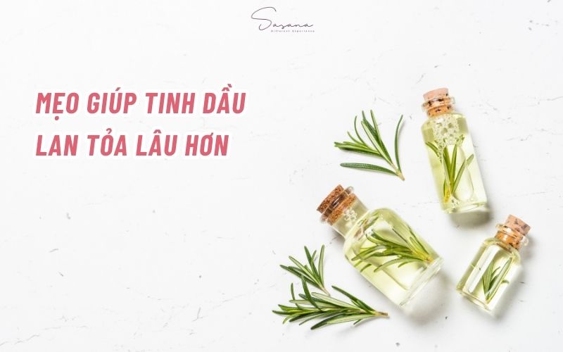 meo-giup-tinh-dau-lan-toa-lau-hon