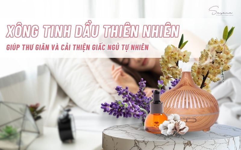 xong-tinh-dau-thien-nhien-chua-tri-mat-ngui